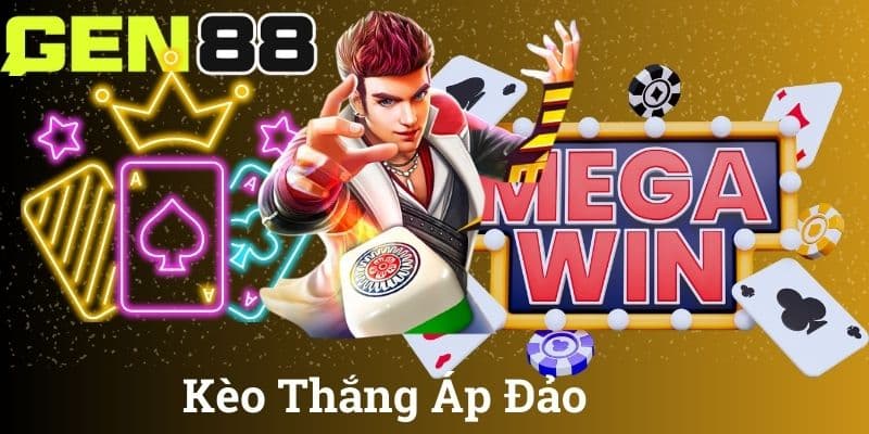 Kèo thắng áp đảo